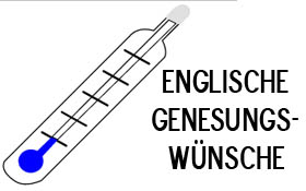 Englische Genesungswnsche